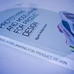 Prototyping and Modelmaking for Product Design
